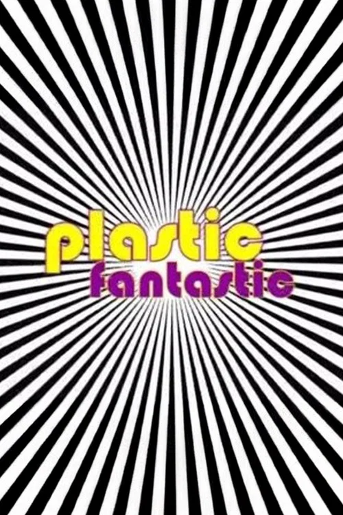 Plastic Fantastic постер