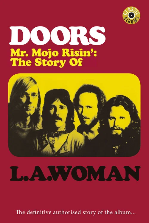 Classic Albums: The Doors - L.A. Woman постер