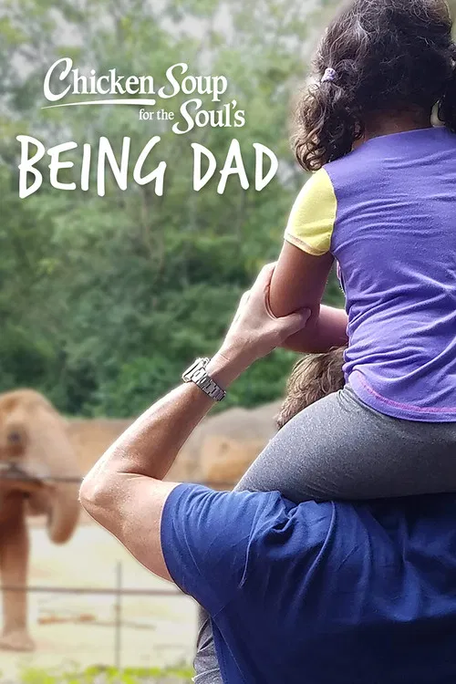 Chicken Soup for the Soul's Being Dad постер