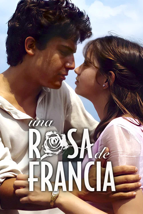 Una rosa de Francia постер