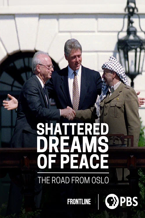 Shattered Dreams of Peace: The Road from Oslo постер