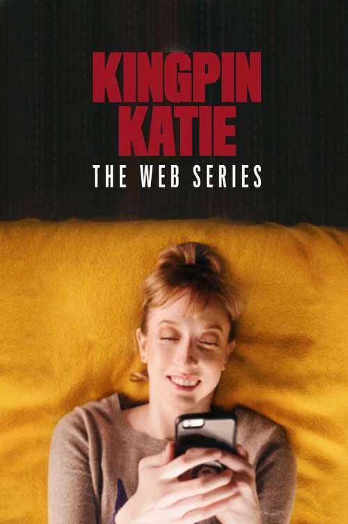 Kingpin Katie: The Web Series постер