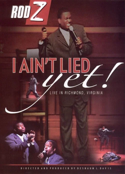 Rod Z: I Ain't Lied Yet! постер