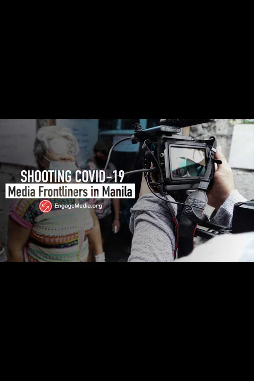 Shooting Covid-19: Media Frontliners in Manila постер