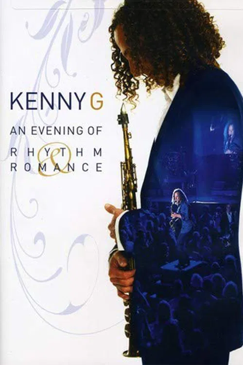 Kenny G: An Evening of Rhythm and Romance - Live постер