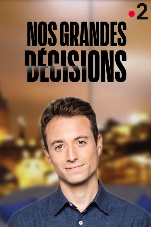 Nos grandes décisions постер
