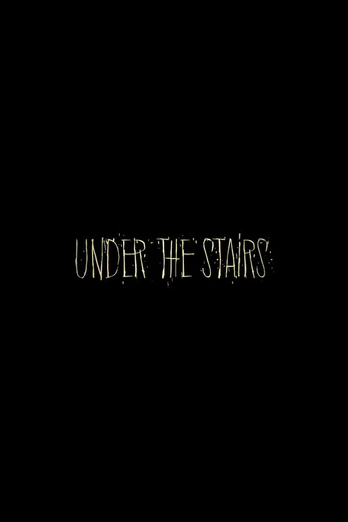 Under the Stairs постер