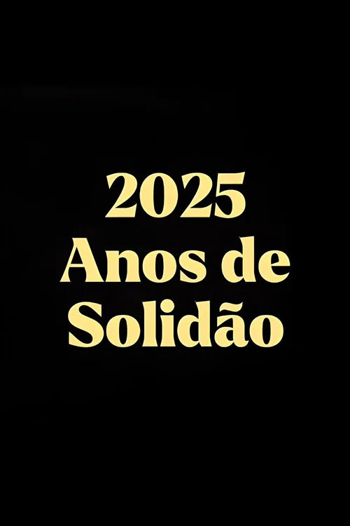 2025 Anos de Solidão постер