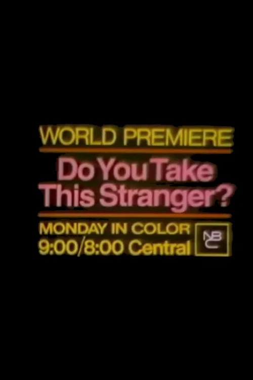 Do You Take This Stranger? постер