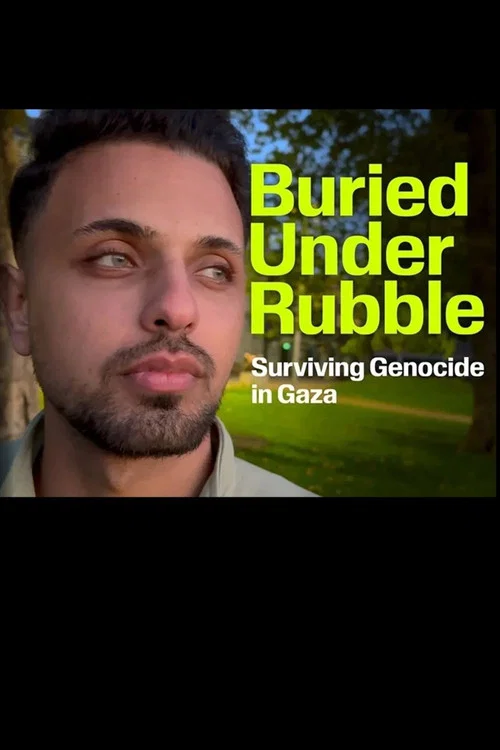 Buried Under Rubble: Surviving Genocide in Gaza постер