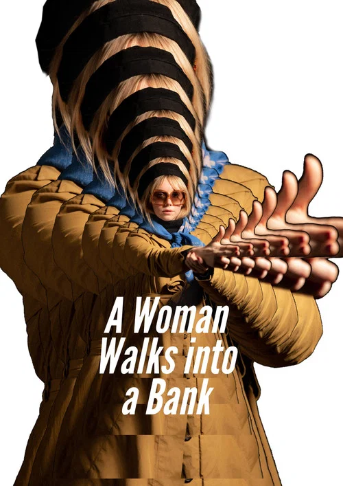 A Woman Walks Into A Bank постер