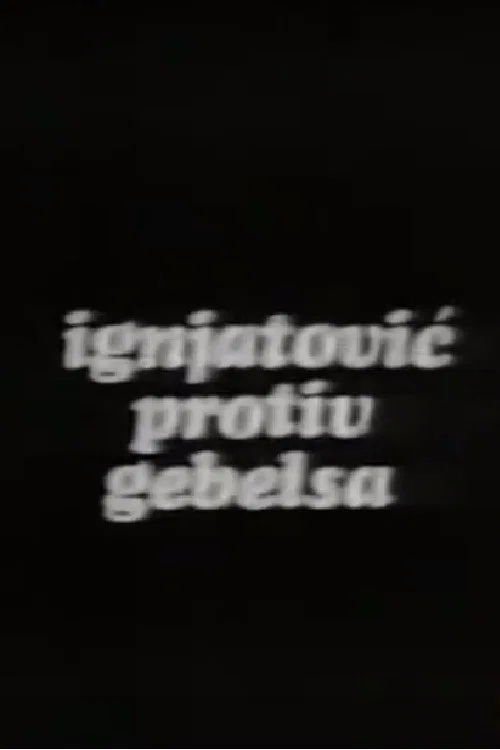 Ignjatović protiv Gebelsa постер