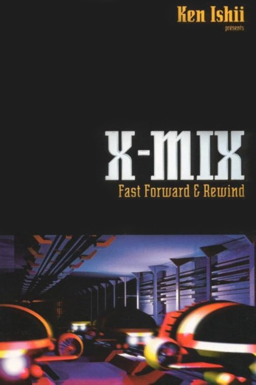 X-Mix: Fast Forward and Rewind постер