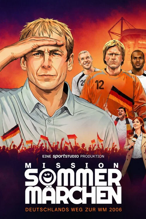 Mission Sommermärchen - Deutschlands Weg zur WM 2006 постер