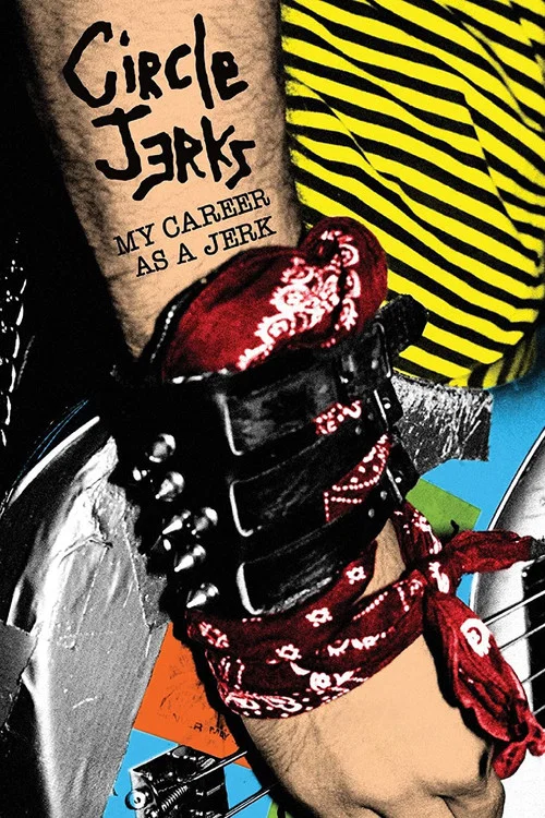 Circle Jerks: My Career as a Jerk постер