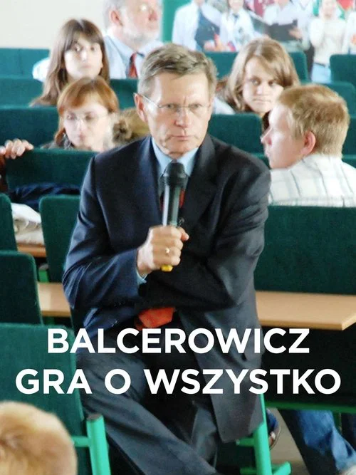 Balcerowicz. Gra o wszystko постер