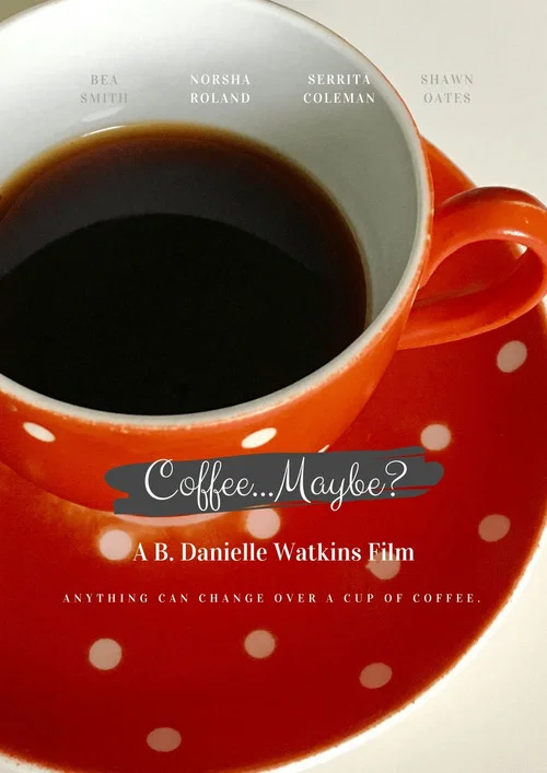 Coffee... Maybe? постер