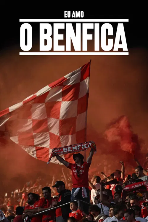 Eu Amo o Benfica постер