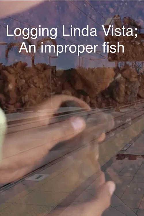 Logging Linda Vista; An improper fish постер