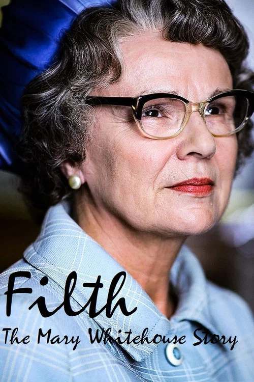 Filth: The Mary Whitehouse Story постер
