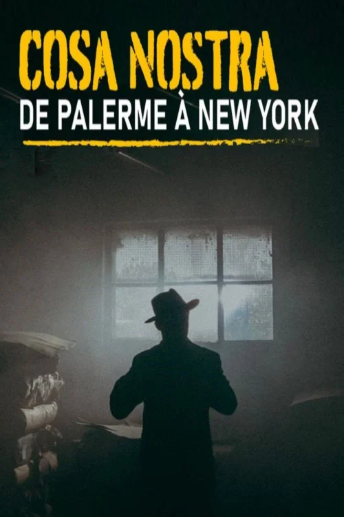 Cosa Nostra, de Palerme à New York постер