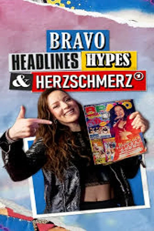 BRAVO - Headlines, Hypes und Herzschmerz постер