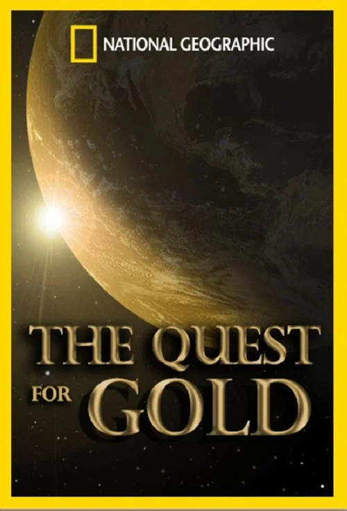 National Geographic: The Quest for Gold постер