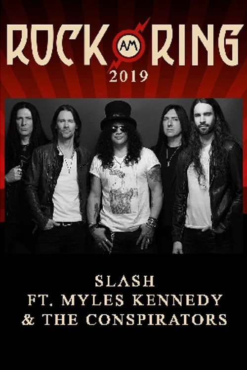 Slash feat. Myles Kennedy and The Conspirators - Rock am Ring 2019 постер
