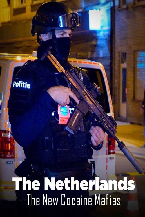 The Netherlands: The New Cocaine Mafias постер