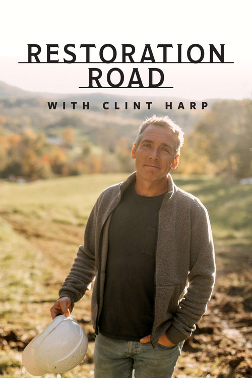 Restoration Road With Clint Harp постер