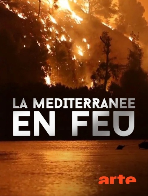 La Méditerranée en feu постер