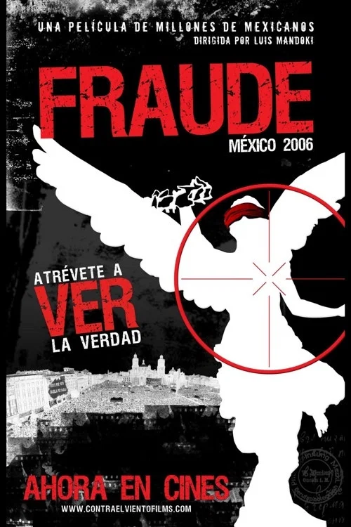 Fraude: México 2006 постер