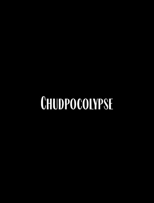 Chudpocalypse постер