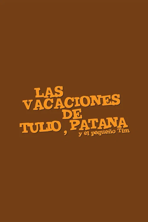 Las vacaciones de Tulio, Patana y El pequeño Tim постер
