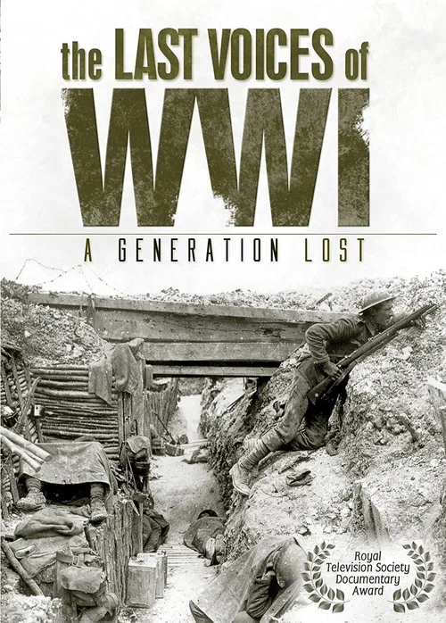 The Last Voices of WWI - A Generation Lost постер