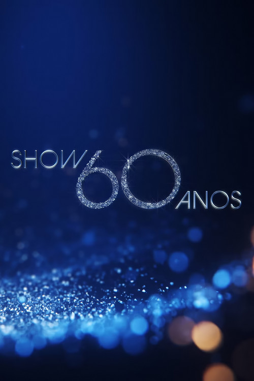Show 60 Anos постер