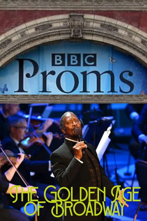 BBC Proms - The Golden Age of Broadway постер