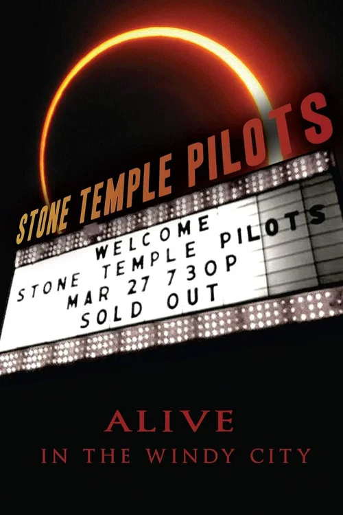 Stone Temple Pilots: Alive In The Windy City постер
