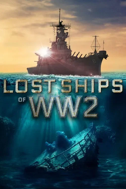 Lost Ships of WW2 постер
