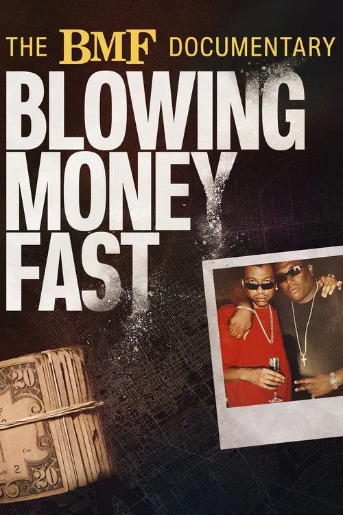 The BMF Documentary: Blowing Money Fast постер