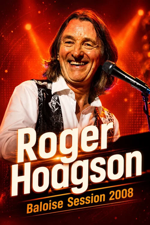 Roger Hodgson - Baloise Session 2008 постер