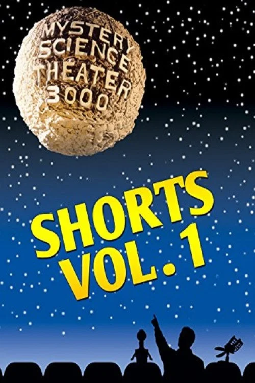 Mystery Science Theater 3000: Shorts, Volume 1 постер