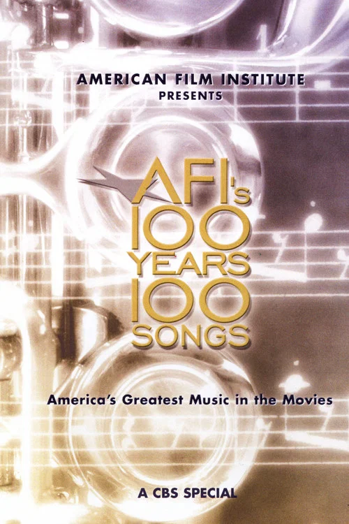 AFI's 100 Years... 100 Songs: America's Greatest Music in the Movies постер