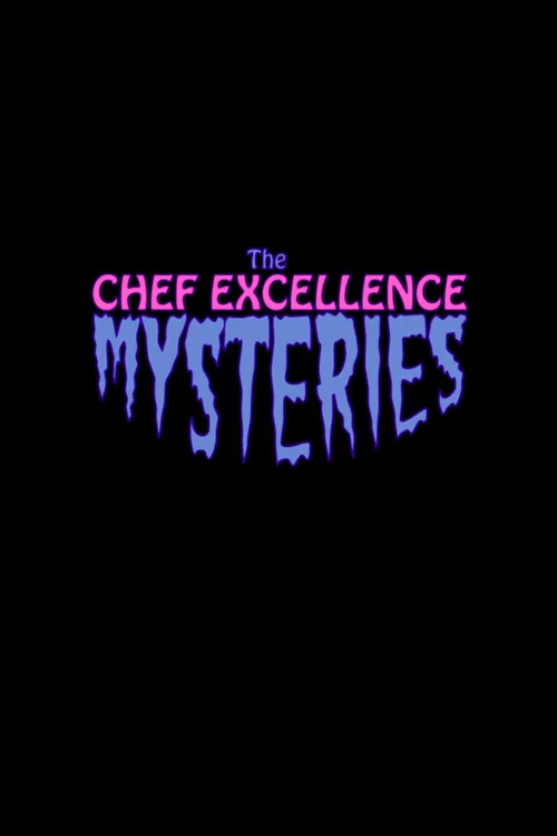 The Chef Excellence Mysteries постер