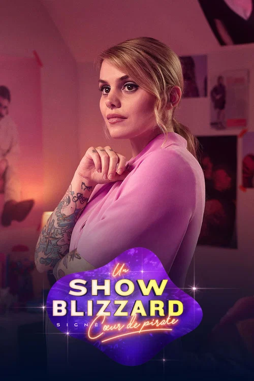 Un show blizzard signé Cœur de pirate постер