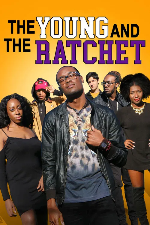 The Young and the Ratchet постер