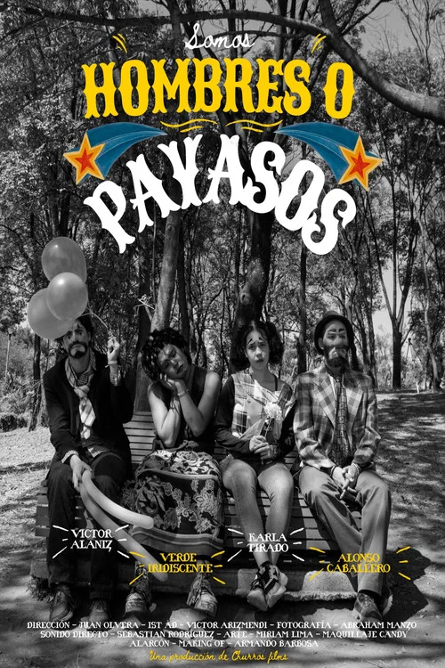 Somos Hombres o Payasos постер