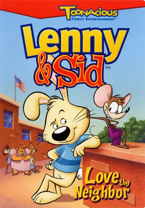 Lenny & Sid: Love Thy Neighbor постер