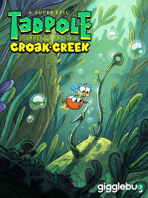 A Super Epic Tad­pole Jour­ney to the Sur­face of Croak Creek постер
