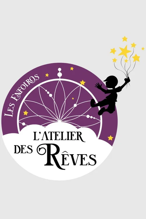 Les Enfoiros, L'atelier des rêves постер